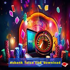 nubank falso link download